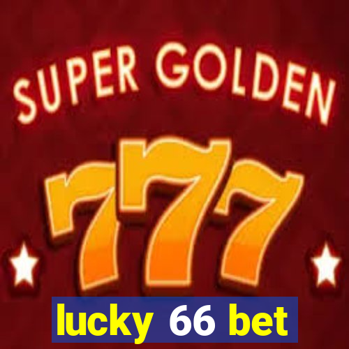 lucky 66 bet